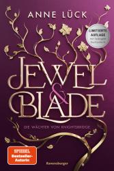 Anne Lück: Jewel & Blade, Band 1: Die Wächter von Knightsbridge (Von der SPIEGEL-Bestseller-Autorin von Silver & Poison | Limitierte Auflage mit dreiseitigem Farbschnitt) - Taschenbuch