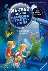 Cally Stronk: Die Jagd nach dem magischen Detektivkoffer 3: Hühnerdieb gesucht! Erstlesebuch ab 7 Jahren für Jungen und Mädchen - Lesenlernen mit Krimirätseln - gebunden