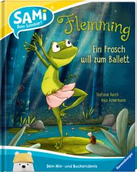 Anja Ackermann: SAMi - Flemming. Ein Frosch will zum Ballett - gebunden