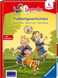 Martin Lenz: Fußballgeschichten - Leserabe 1. Klasse - Erstlesebuch für Kinder ab 6 Jahren - gebunden