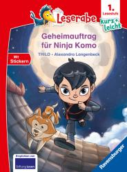 Thilo: Geheimauftrag für Ninja Komo - lesen lernen mit dem Leseraben - Erstlesebuch - Kinderbuch ab 6 Jahren - Lesenlernen 1. Klasse Jungen und Mädchen (Leserabe 1. Klasse) - gebunden