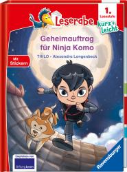 Thilo: Geheimauftrag für Ninja Komo - lesen lernen mit dem Leseraben - Erstlesebuch - Kinderbuch ab 6 Jahren - Lesenlernen 1. Klasse Jungen und Mädchen (Leserabe 1. Klasse) - gebunden