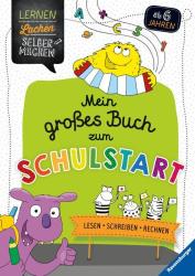 Kirstin Jebautzke: Ravensburger Lernen Lachen Selbermachen Mein großes Buch zum Schulstart: Lesen, Schreiben, Rechnen - Rätselbuch ab 6 Jahre, Lesen lernen, Rechnen lernen, Schreiben lernen 1. Klasse - Taschenbuch