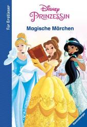 Anne Scheller: Disney Prinzessin: Magische Märchen für Erstleser - gebunden