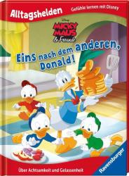 Alltagshelden - Gefühle lernen mit Disney: Micky Maus & Freunde - Eins nach dem anderen, Donald! - Über Achtsamkeit und Gelassenheit - Bilderbuch ab 3 Jahren - gebunden