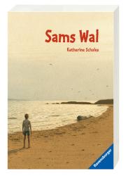 Katherine Scholes: Sams Wal (Kinderbuch ab 9 Jahre | Geschenkidee für Mädchen und Jungen) - Taschenbuch