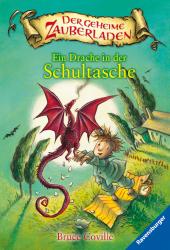 Bruce Coville: Der geheime Zauberladen - Ein Drache in der Schultasche - Taschenbuch