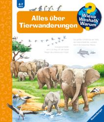 Christine Pätz: Wieso? Weshalb? Warum?, Band 37: Alles über Tierwanderungen