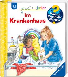 Carola von Kessel: Wieso? Weshalb? Warum? junior, Band 75: Im Krankenhaus - Taschenbuch