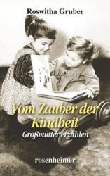 Roswitha Gruber: Vom Zauber der Kindheit - gebunden