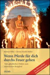 Christa Friedli Müller: Wenn Pferde für dich durchs Feuer gehen. Tl.1 - gebunden