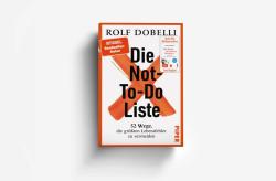 Rolf Dobelli: Die Not-To-Do-Liste - gebunden