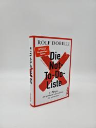 Rolf Dobelli: Die Not-To-Do-Liste - gebunden