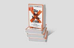 Rolf Dobelli: Die Not-To-Do-Liste - gebunden