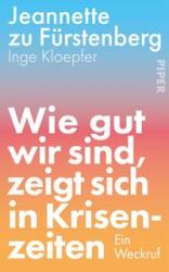 Inge Kloepfer: Wie gut wir sind, zeigt sich in Krisenzeiten - gebunden
