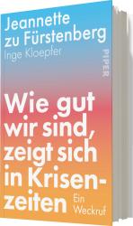 Inge Kloepfer: Wie gut wir sind, zeigt sich in Krisenzeiten - gebunden