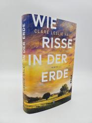 Clare Leslie Hall: Wie Risse in der Erde - gebunden