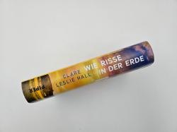 Clare Leslie Hall: Wie Risse in der Erde - gebunden