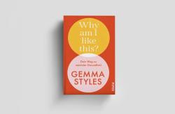 Gemma Styles: Why am I like this? - gebunden