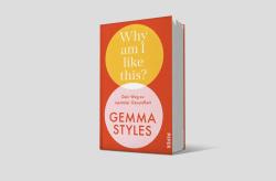 Gemma Styles: Why am I like this? - gebunden