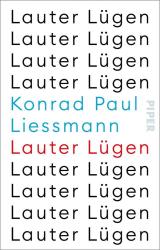 Konrad Paul Liessmann: Lauter Lügen - Taschenbuch