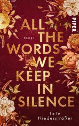 Julia Niederstraßer: All the Words we keep in Silence - Taschenbuch