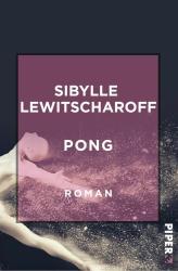 Sibylle Lewitscharoff: Pong - Taschenbuch