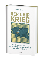Buchcover mit dem Titel 'Der Chip Krieg' von Chris Miller. Grafische Darstellung einer Weltkarte mit digitalen Elementen.