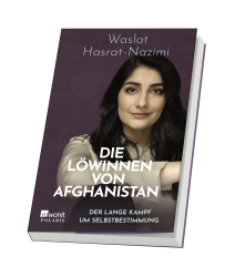 Waslat Hasrat-Nazimi: Die Löwinnen von Afghanistan - Taschenbuch