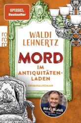 Waldi Lehnertz: Mord im Antiquitätenladen - Taschenbuch