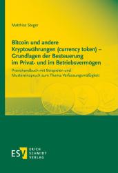 Matthias Steger: Bitcoin und andere Kryptowährungen (currency token) - Grundlagen der Besteuerung im Privat- und im Betriebsvermögen - gebunden