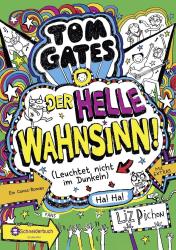 Liz Pichon: Tom Gates - Der helle Wahnsinn! (Leuchtet nicht im Dunkeln) - gebunden