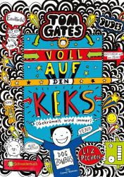 Liz Pichon: Tom Gates, Voll auf den Keks (Gekrümelt wird immer) - gebunden