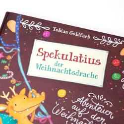 Tobias Goldfarb: Spekulatius, der Weihnachtsdrache. Spekulatius und das Abenteuer auf der Weihnachtsinsel - gebunden