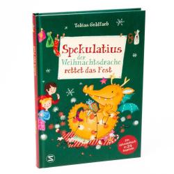 Tobias Goldfarb: Spekulatius, der Weihnachtsdrache. Spekulatius rettet das Fest - gebunden