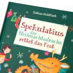 Tobias Goldfarb: Spekulatius, der Weihnachtsdrache. Spekulatius rettet das Fest - gebunden