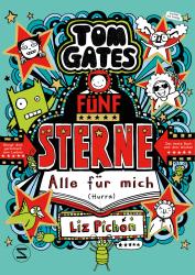 Liz Pichon: Tom Gates. Fünf Sterne - Alle für mich (Hurra) - gebunden