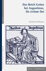 Christian Hofmann: Das Reich Gottes bei Augustinus, De civitate Dei - Taschenbuch
