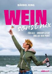 Antonia Wien: Wein, sonst nix - gebunden