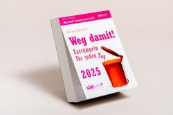 Rita Pohle: Weg damit! 2025 - Entrümpeln für jeden Tag - Tagesabreißkalender zum Aufstellen oder Aufhängen