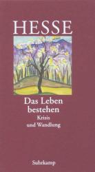 Hermann Hesse: Das Leben bestehen - gebunden