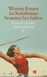 Kristen R. Ghodsee: Warum Frauen im Sozialismus besseren Sex haben - Taschenbuch