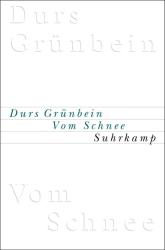 Durs Grünbein: Vom Schnee oder Descartes in Deutschland - gebunden