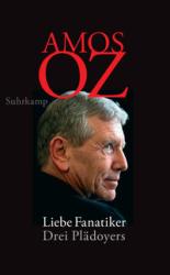 Amos Oz: Liebe Fanatiker - Taschenbuch