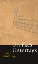 Urs Faes: Untertags - gebunden