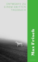 Buchcover mit dem Titel 'Entwürfe zu einem dritten Tagebuch' von Max Frisch. Ein weißes Pferd auf grauem Hintergrund.