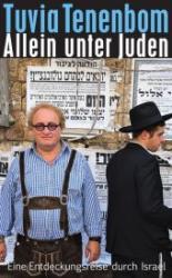 Tuvia Tenenbom: Allein unter Juden - Taschenbuch
