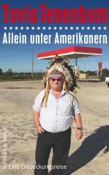 Tuvia Tenenbom: Allein unter Amerikanern - Taschenbuch