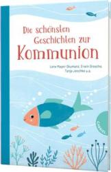 Erich Jooß: Die schönsten Geschichten zur Kommunion - gebunden