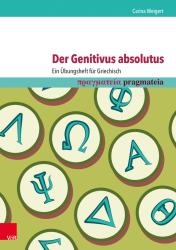 Carina Weigert: Der Genitivus absolutus: Ein Übungsheft für Griechisch - Taschenbuch